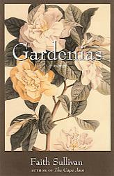 Gardenias by Faith Sullivan Paperback Book