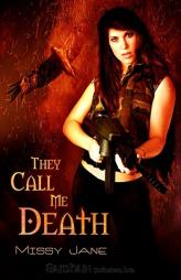 They Call Me Death by Missy Jane Paperback Book