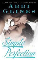 Simple Perfection by Abbi Glines Paperback Book