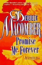 Promise Me Forever by Debbie Macomber Paperback Book