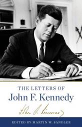 The Letters of John F. Kennedy by John F. Kennedy Paperback Book