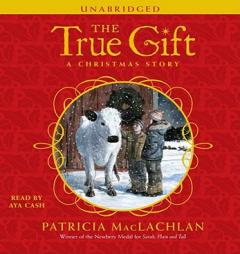 The True Gift by Patricia MacLachlan Paperback Book