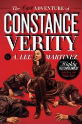 The Last Adventure of Constance Verity by A. Lee Martinez Paperback Book