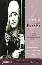 Essential Parker: Includes Big Blonde; Mrs. Post Enlarges on Etiquette; Horsie by Dorothy Parker Paperback Book