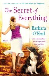 The Secret of Everything by Barbara O'Neal Paperback Book