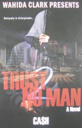 Trust No Man Part 2: Disloyalty Is Unforgivable by Cash Paperback Book