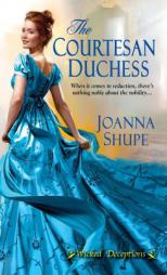 The Courtesan Duchess by Joanna Shupe Paperback Book