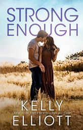 Strong Enough by Kelly Elliott Paperback Book