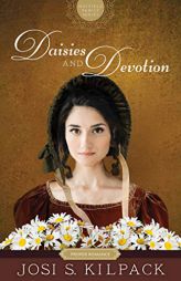 Daisies and Devotion by Josi S. Kilpack Paperback Book