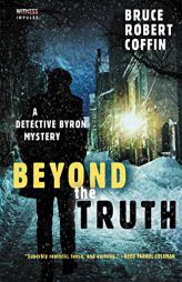 Beyond the Truth: A Detective Byron Mystery by Bruce Robert Coffin Paperback Book