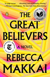 The Great Believers: A Novel by Rebecca Makkai Paperback Book