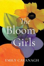 The Bloom Girls by Emily Cavanagh Paperback Book