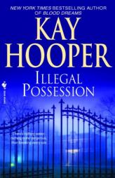 Illegal Possession by Kay Hooper Paperback Book