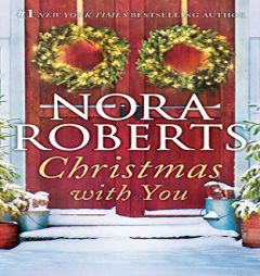 Christmas with You: Gabriel's Angel, Home for Christmas by Nora Roberts Paperback Book