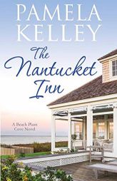 The Nantucket Inn (Beach Plum Cove) by Pamela Kelley Paperback Book