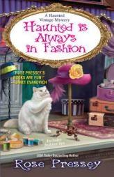 Haunted Is Always in Fashion (A Haunted Vintage Mystery) by Rose Pressey Paperback Book