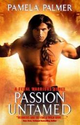 Passion Untamed: A Feral Warriors Novel by Pamela Palmer Paperback Book