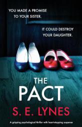 The Pact: A gripping psychological thriller with heartstopping suspense by S. E. Lynes Paperback Book