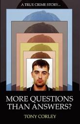 More Questions Than Answers? by Tony Corley Paperback Book