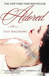 Adored by Tilly Bagshawe Paperback Book