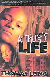 A Thug's Life by Thomas Long Paperback Book