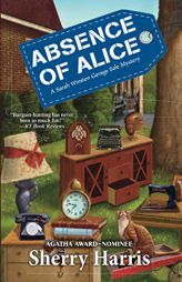 Absence of Alice (A Sarah W. Garage Sale Mystery) by Sherry Harris Paperback Book