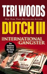 Dutch III: International Gangster by Teri Woods Paperback Book