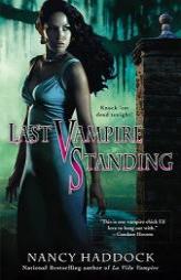 Last Vampire Standing by Nancy Haddock Paperback Book