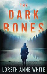 The Dark Bones by Loreth Anne White Paperback Book