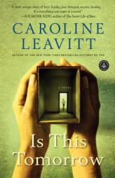 Is This Tomorrow by Caroline Leavitt Paperback Book