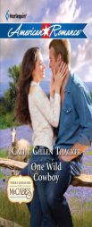 One Wild Cowboy (Harlequin American Romance) by Cathy Gillen Thacker Paperback Book