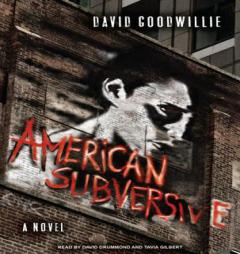 American Subversive: A Novel by David Goodwillie Paperback Book