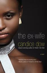 The Ex-Wife by Candice Dow Paperback Book