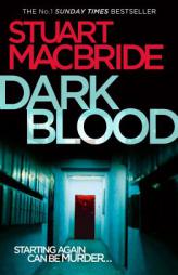 Dark Blood (Logan McRae) by Stuart MacBride Paperback Book