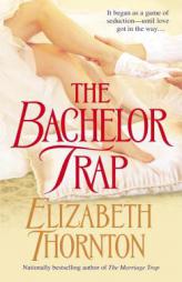 The Bachelor Trap by Elizabeth Thornton Paperback Book