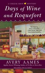 Days of Wine and Roquefort by Avery Aames Paperback Book