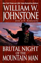 Brutal Night of the Mountain Man by William W. Johnstone Paperback Book