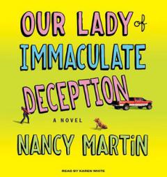 Our Lady of Immaculate Deception: A Mystery (Roxy Abruzzo) by Nancy Martin Paperback Book