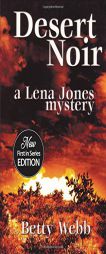 Desert Noir (Lena Jones Series) by Betty Webb Paperback Book