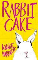 Rabbit Cake by Annie Hartnett Paperback Book