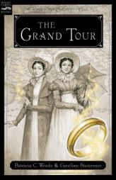 The Grand Tour by Patricia C. Wrede Paperback Book