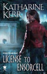 License to Ensorcell by Katharine Kerr Paperback Book