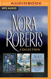 Nora Roberts - Collection: Honest Illusions & Montana Sky & Carolina Moon by Nora Roberts Paperback Book