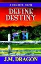 Define Destiny by J. M. Dragon Paperback Book