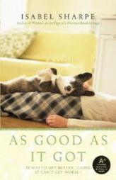 As Good As It Got by Isabel Sharpe Paperback Book