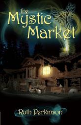 The Mystic Market by Ruth Perkinson Paperback Book