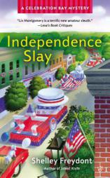 Independence Slay by Shelley Freydont Paperback Book