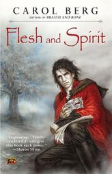 Flesh and Spirit by Carol Berg Paperback Book