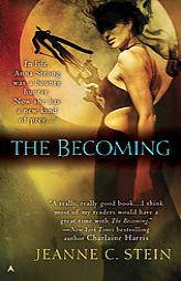 The Becoming by Jeanne C. Stein Paperback Book