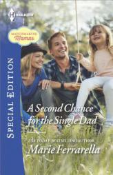 A Second Chance for the Single Dad by Marie Ferrarella Paperback Book